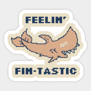 Feeling Fin-tastic Sticker